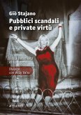 Pubblici scandali e private virtù. Dalla Dolce Vita al convento. Dialogo con Willy Vaira Pubblici scandali e private virtù. Dalla Dolce Vita al convento. Dialogo con Willy Vaira