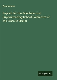 Cover Reports for the Selectmen and Superintending School Committee of the Town of Bristol