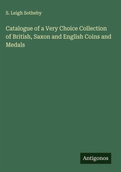 Cover Catalogue of a Very Choice Collection of British, Saxon and English Coins and Medals