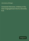 Centennial Discourse. A History of the First Congregational Church, Haverhill, N.H.