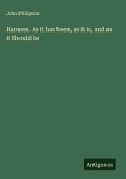 Harness. As it has been, as it is, and as it Should be Harness. As it has been, as it is, and as it Should be