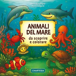 Animali del mare da scoprire e colorare - Zamprogna, Laura; Gottardi, Marco