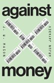 Against Money Against Money