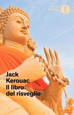 Il libro del risveglio. Vita del Buddha - Kerouac, Jack