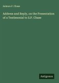 Address and Reply, on the Presentation of a Testimonial to S.P. Chase