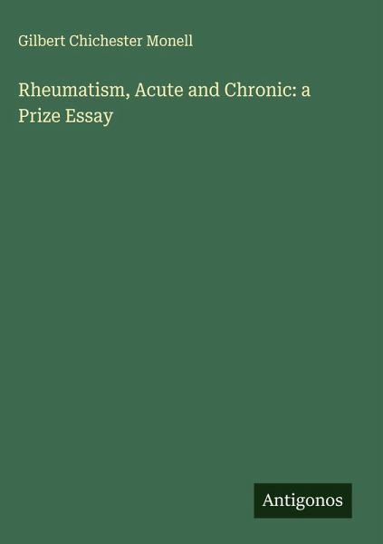Rheumatism, Acute and Chronic: a Prize Essay