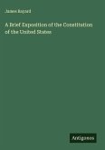 A Brief Exposition of the Constitution of the United States