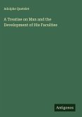 A Treatise on Man and the Development of His Faculties
