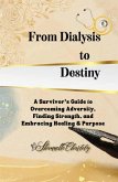 From Dialysis to Destiny From Dialysis to Destiny
