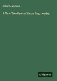 A New Treatise on Steam Engineering