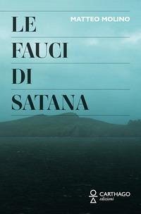 Le fauci di Satana - Molino, Matteo