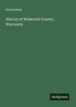 Cover History of Walworth County, Wisconsin