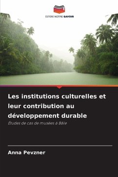 Cover Les institutions culturelles et leur contribution au développement durable