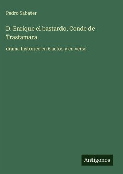 D. Enrique el bastardo, Conde de Trastamara - Sabater, Pedro