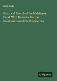 Historical Sketch of the Middlesex Canal: With Remarks For the Consideration of the Proprietors