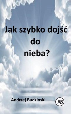 Jak szybko doj¿¿ do nieba? - Budzinski, Andrzej