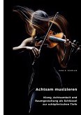 Achtsam musizieren Achtsam musizieren
