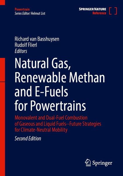 Natural Gas, Renewable Methan and E-Fuels for Powertrains Natural Gas, Renewable Methan and E-Fuels for Powertrains