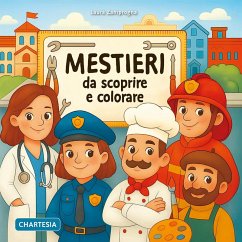 Mestieri da scoprire e colorare - Zamprogna, Laura