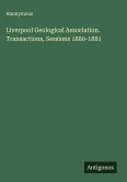 Liverpool Geological Association. Transactions, Sessions 1880-1881