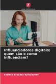 Influenciadores digitais: quem são e como influenciam?