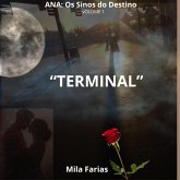 Terminal (Ana: os sinos do Destino, #1) (eBook, ePUB) Terminal (Ana: os sinos do Destino, #1) (eBook, ePUB)