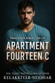 Apartment Fourteen C: An Urban Horror Romance Thriller (eBook, ePUB) Apartment Fourteen C: An Urban Horror Romance Thriller (eBook, ePUB)