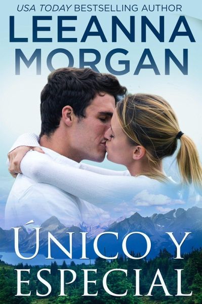 Único y Especial (Emerald Lake (Spanish Edition), #4) (eBook, ePUB)