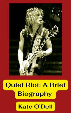 Cover Quiet Riot: A Brief Biography (eBook, ePUB)