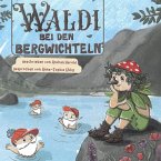 Waldi bei den Bergwichteln (MP3-Download)