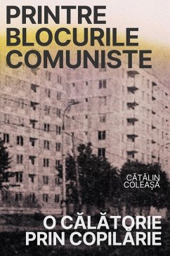 Cover Printre blocurile comuniste (eBook, ePUB)