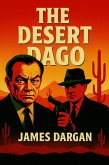 The Desert Dago (eBook, ePUB) The Desert Dago (eBook, ePUB)