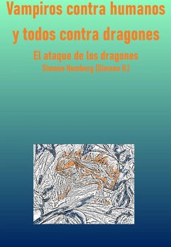 Vampiros contra humanos y todos contra dragones (eBook, ePUB) - Homberg, Simone