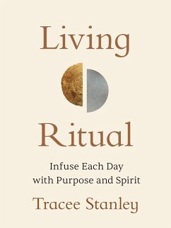 Living Ritual (eBook, ePUB) - Stanley, Tracee Living Ritual (eBook, ePUB) - Stanley, Tracee