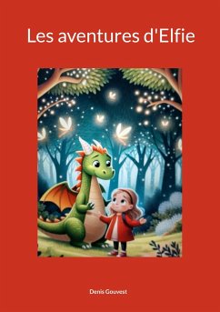 Les aventures d'Elfie (eBook, ePUB) Les aventures d'Elfie (eBook, ePUB)