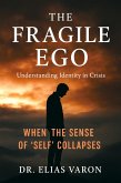 The Fragile Ego (eBook, ePUB)
