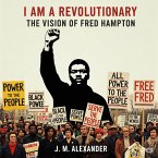 I am a Revolutionary The Vision of Fred Hampton (eBook, ePUB)