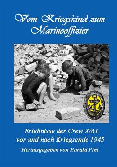 Vom Kriegskind zum Marineoffizier (eBook, ePUB) Vom Kriegskind zum Marineoffizier (eBook, ePUB)