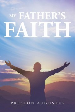 My Father's Faith (eBook, ePUB) - Augustus, Preston