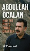 Abdullah Öcalan and the PKK's Final Chapter (eBook, ePUB)