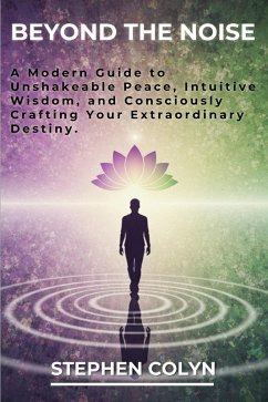 Beyond The Noise (eBook, ePUB) - Colyn, Stephen