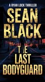 The Last Bodyguard (Ryan Lock, #12) (eBook, ePUB)