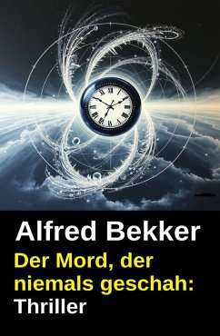 Cover Der Mord, der niemals geschah: Thriller (eBook, ePUB)