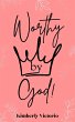 Worthy By God (eBook, ePUB) - Bild 1