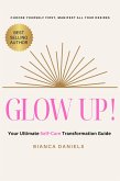 Glow Up! Your Ultimate Self-Care Transformation Guide (eBook, ePUB)