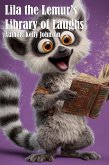 Lila the Lemur's Library of Laughs (eBook, ePUB) Lila the Lemur's Library of Laughs (eBook, ePUB)
