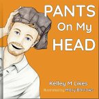 Pants On My Head (eBook, ePUB)