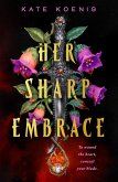 Her Sharp Embrace (eBook, ePUB)