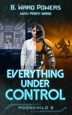 Everything under Control (Moonchild Rising, #5) (eBook, ePUB) - Powers, B. Ward; Ward, Marti