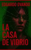 La Casa de Vidrio (eBook, ePUB)